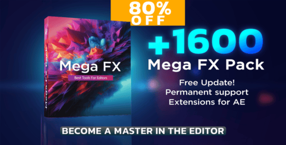 Mega FX Pack (+1600 FX) - Best Tools for Video Editors