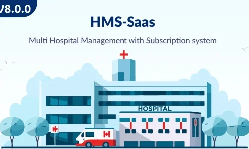 HMS Saas - Multi Hospital Management System - Appointment Booking - Smart Hospital - With Mobile App